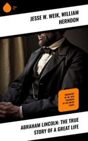 Cover von Abraham Lincoln: The True Story of a Great Life