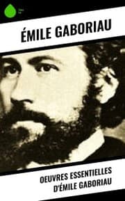 Cover von Oeuvres essentielles d'Émile Gaboriau