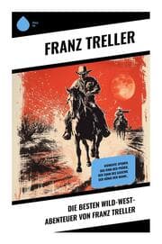 Cover von Die Besten Wild-West-Abenteuer von Franz Treller