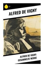 Cover von Alfred de Vigny: Gesammelte Werke