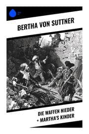 Cover von Die Waffen nieder + Martha's Kinder