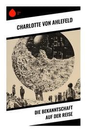 Cover von Die Bekanntschaft auf der Reise