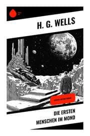 Cover von Die ersten Menschen im Mond