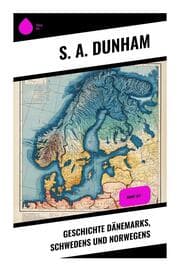 Cover von Geschichte Dänemarks, Schwedens und Norwegens