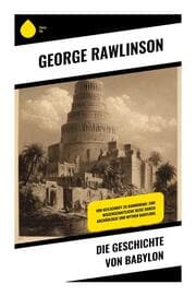 Cover von Die Geschichte von Babylon