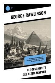 Cover von Die Geschichte des Alten Ägypten