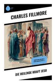 Cover von Die heilende Kraft Jesu
