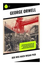 Cover von Der Weg nach Wigan Pier