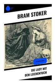 Cover von Die Lady mit dem Leichentuch