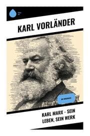 Cover von Karl Marx - Sein Leben, Sein Werk