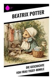 Cover von Die Geschichte von Frau Tiggy-Winkle