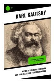 Cover von Hinter der Theorie: Die Leben von Karl Marx und Friedrich Engels
