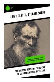 Cover von Der große Tolstoi: Einblicke in das Leben eines Meisters
