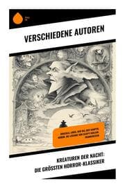 Cover von Kreaturen der Nacht: Die größten Horror-Klassiker