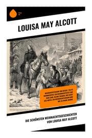 Cover von Die schönsten Weihnachtsgeschichten von Louisa May Alcott