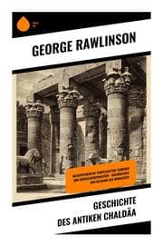 Cover von Geschichte des antiken Chaldäa