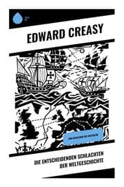 Cover von Die entscheidenden Schlachten der Weltgeschichte