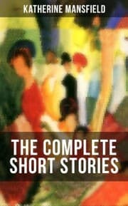 Cover von The Complete Short Stories of Katherine Mansfield