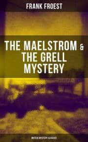 Cover von THE MAELSTROM & THE GRELL MYSTERY (British Mystery Classics)