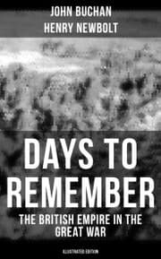 Cover von Days to Remember - The British Empire in the Great War (Illustrated Edition)