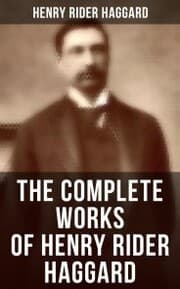 Cover von The Complete Works of Henry Rider Haggard