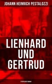 Cover von Lienhard und Gertrud (Utopischer Roman)