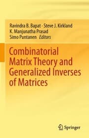 Cover von Combinatorial Matrix Theory and Generalized Inverses of Matrices