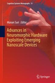 Cover von Advances in Neuromorphic Hardware Exploiting Emerging Nanoscale Devices