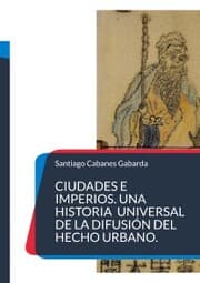 Cover von Ciudades e Imperios. Una historia universal de la difusión del hecho urbano.