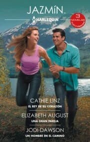 Cover von El rey de su corazón - Una gran pareja - Un hombre en el camino
