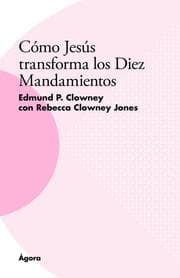 Cover von Cómo Jesús transforma los Diez Mandamientos