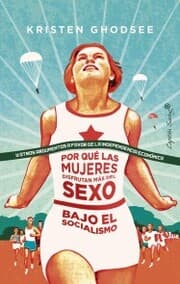 Cover von Por qué las mujeres disfrutan más del sexo bajo el socialismo