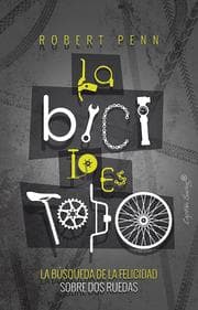Cover von La bici lo es todo