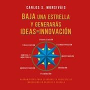 Cover von Baja una estrella y generarás ideas = Innovación