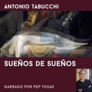 Cover von Sueños de sueños: narrado por Pep Tosar