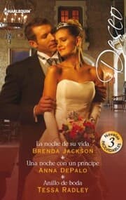 Cover von La noche de su vida - Una noche con un príncipe - Anillo de boda