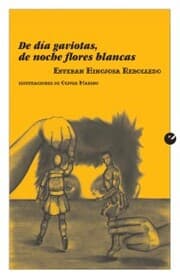 Cover von De día gaviotas, de noche flores blancas
