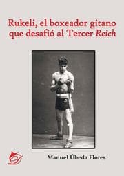 Cover von Rukeli, el boxeador gitano que desafió al Tercer Reich