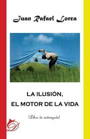 Cover von La ilusión, el motor de la vida