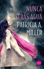 Cover von Nunca serás agua