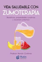 Cover von Vida saludable con: Zumoterapia