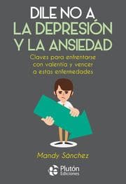Cover von Dile No a la Depresión y la Ansiedad