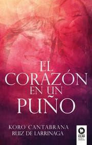 Cover von El corazón en un puño