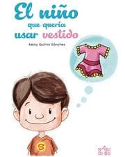 Cover von El niño que quería usar vestido