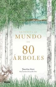 Cover von La vuelta al mundo en 80 árboles