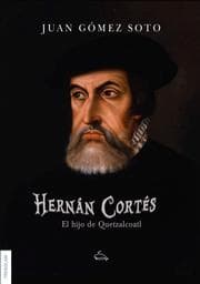 Cover von Hernán Cortés, el hijo de Quetzalcoatl