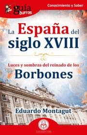 Cover von GuíaBurros: La España del siglo XVIII