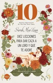 Cover von Diez lecciones para dar caza a un lord y que te adore