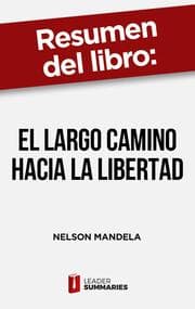 Cover von Resumen del libro 'El largo camino hacia la libertad' de Nelson Mandela