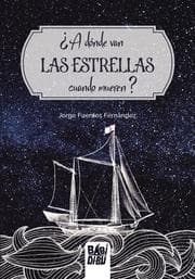 Cover von A dónde van las estrellas cuando mueren?